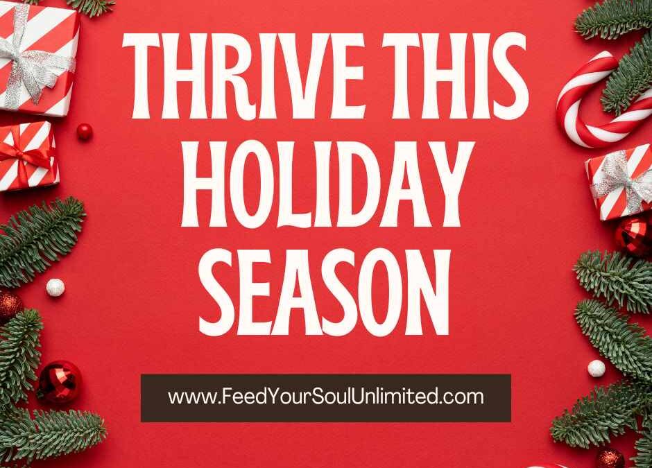 Thrive this holiday season