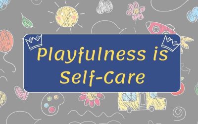 Wellness Tool: Playfulness is Self-care