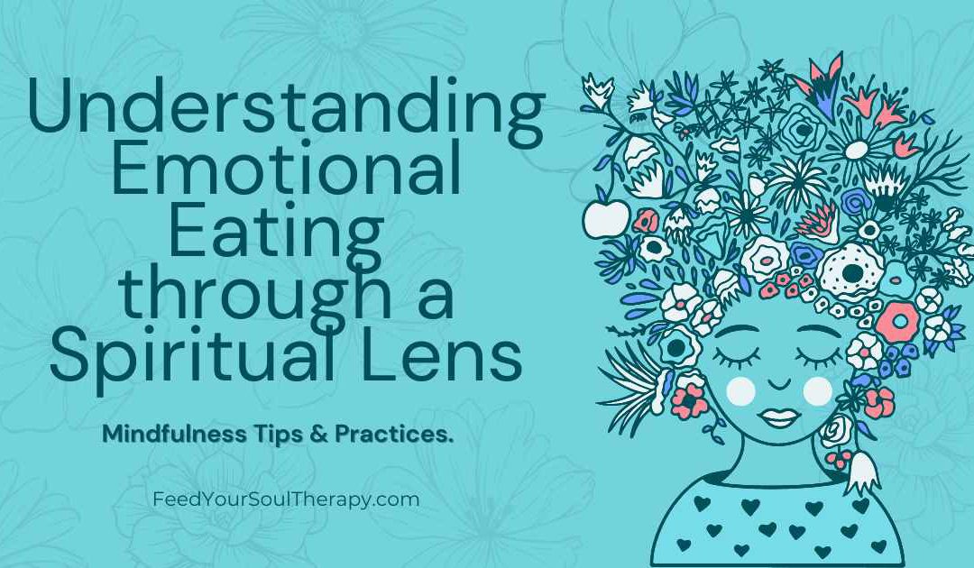 Understanding Emotional Eating through a Spiritual Lens