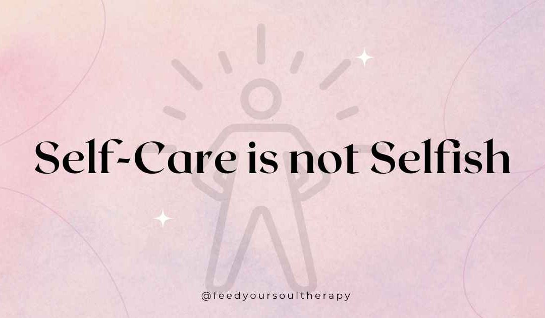 Self-Care is not Selfish